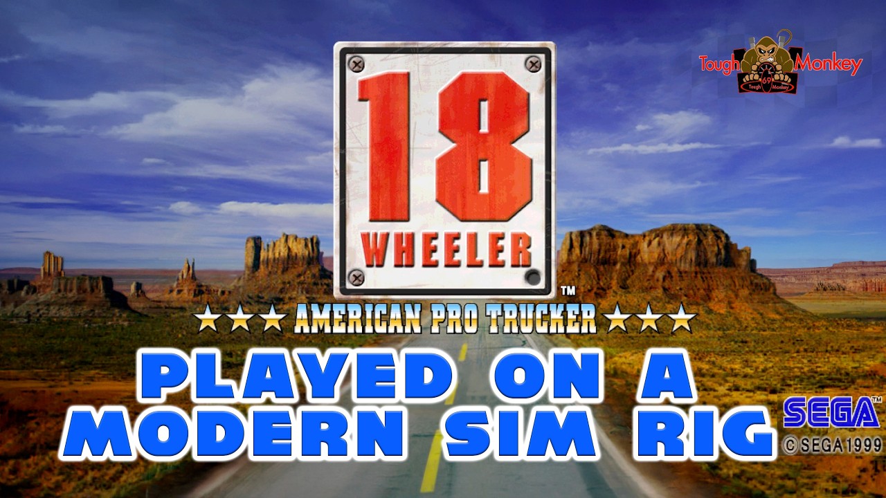 18 Wheeler American Pro Trucker Full Play Through - Classic Arcade Racer on Modern Sim Gear with POV