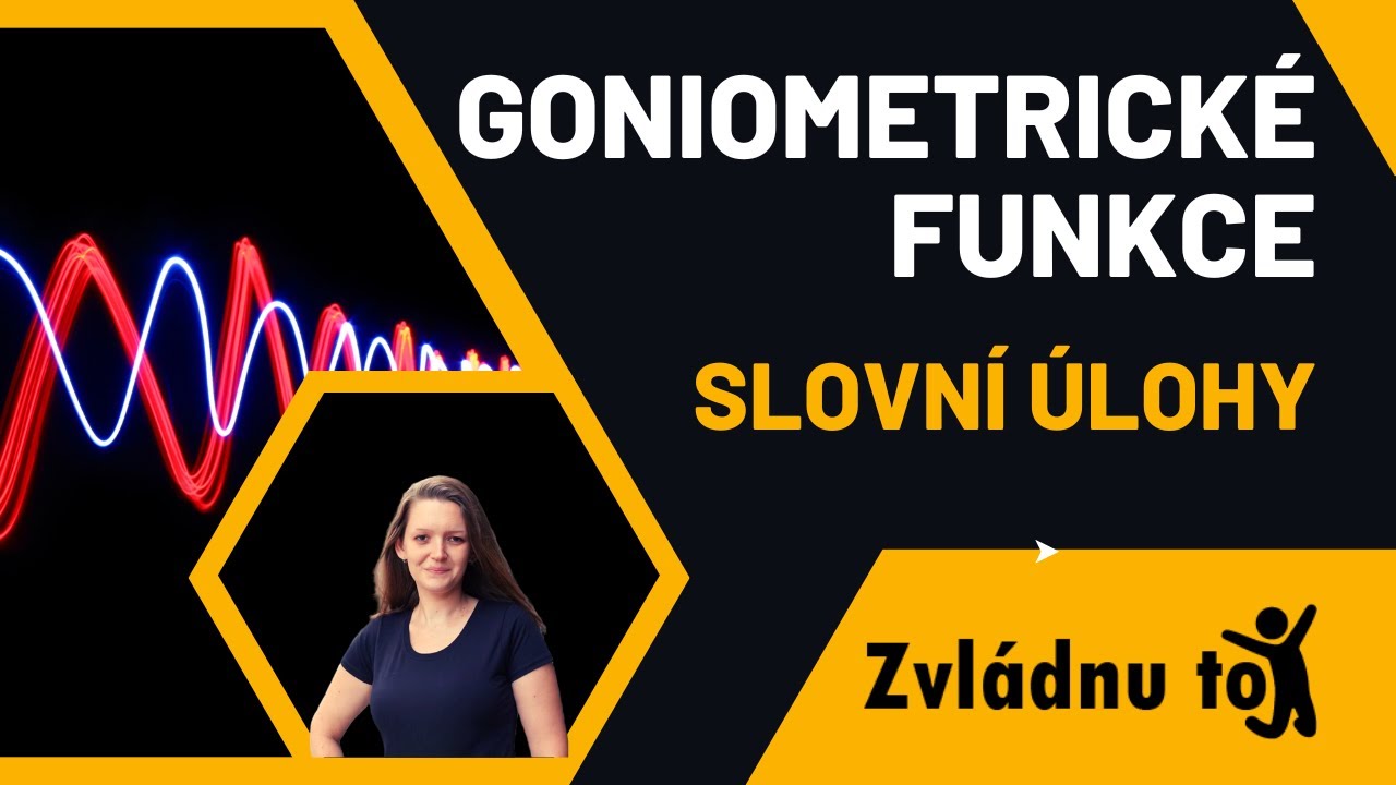 Goniometrické funkce - slovní úlohy