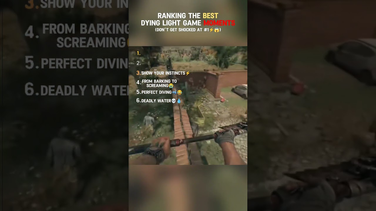 Ranking The Best Dying Light Game Moments