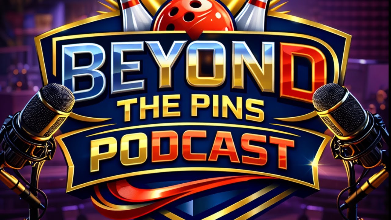 Beyond The Pins Podcast Ep 17 #bowling #podcast #chatting