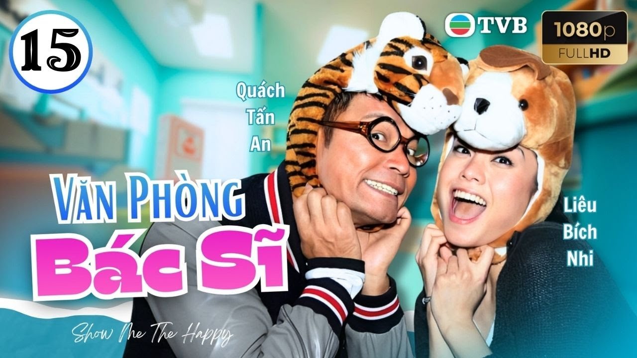 Phim TVB Văn Phòng Bác Sĩ 15 | Tần Bái | Mễ Tuyết | Quách Tấn An| Liêu Bích Nhi | Hứa Thiệu Hùng