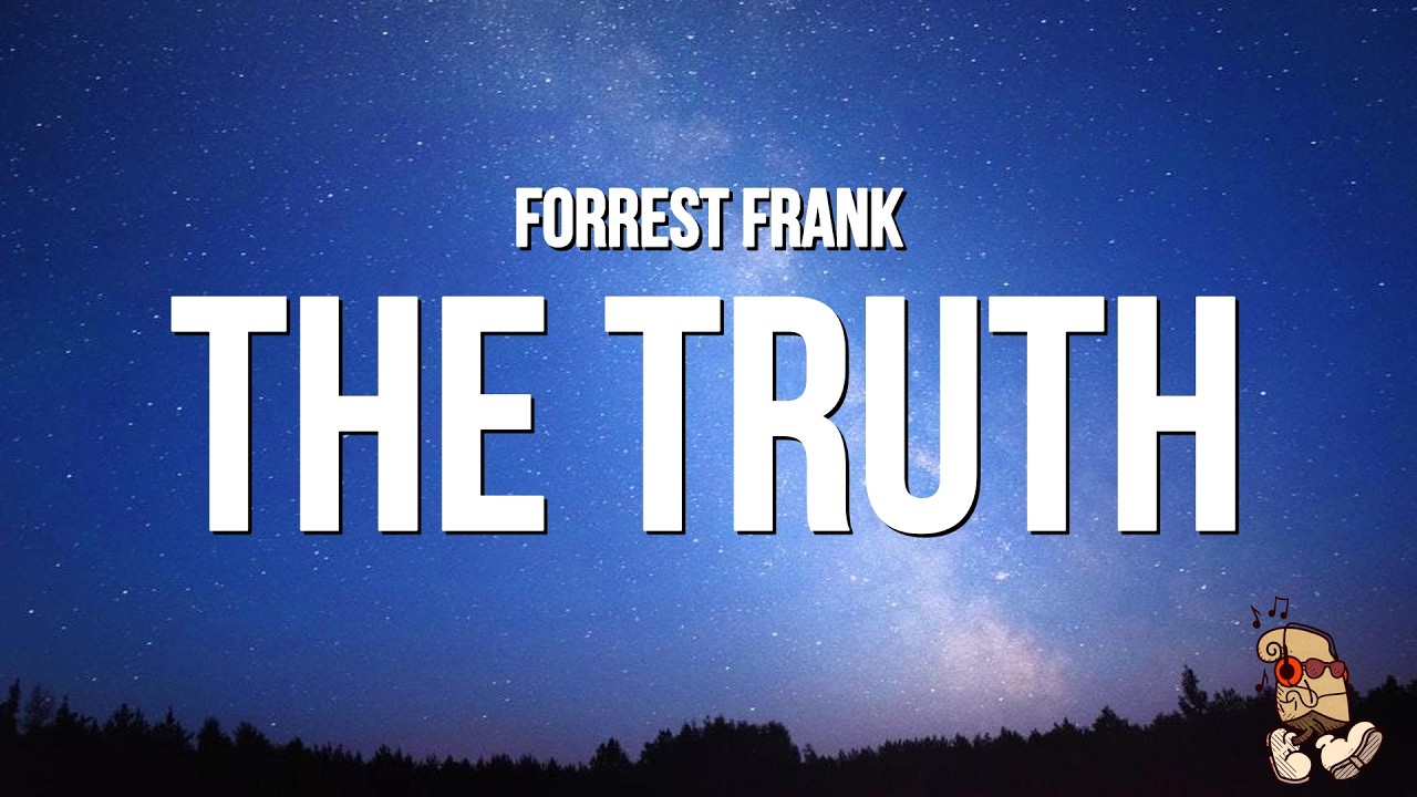 Forrest Frank - THE TRUTH WILL SET YOU FREE (Lyrics)