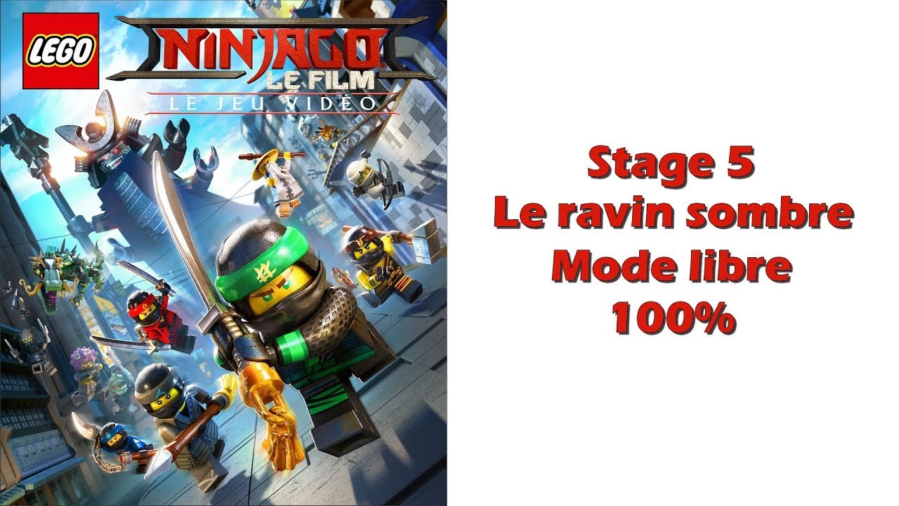 Lego ninjago le film - mode libre - stage 5