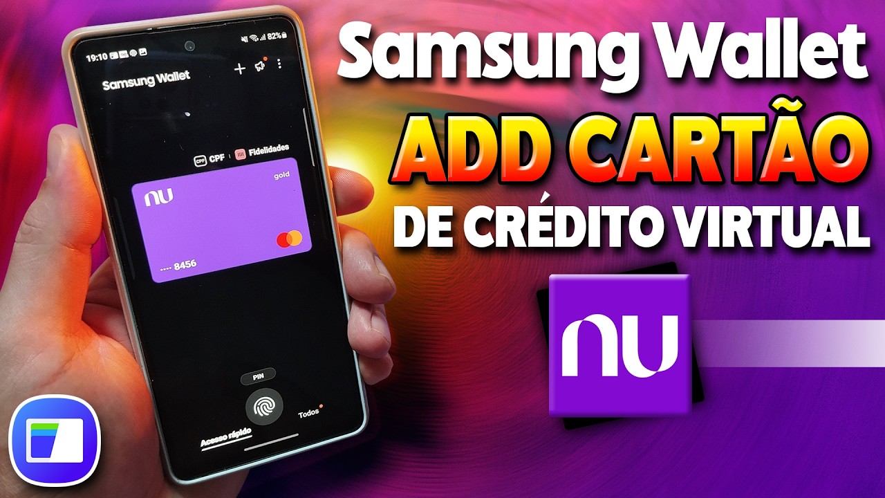 Samsung Wallet - Como Adicionar Cart&atilde;o de Cr&eacute;dito VIRTUAL Nubank no Samsung Wallet (NFC)