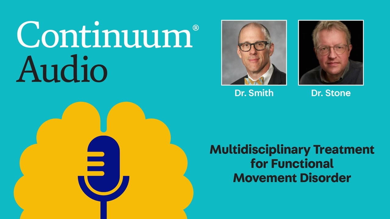 Multidisciplinary Treatment for Functional Movement Disorder With Dr. Jon Stone
