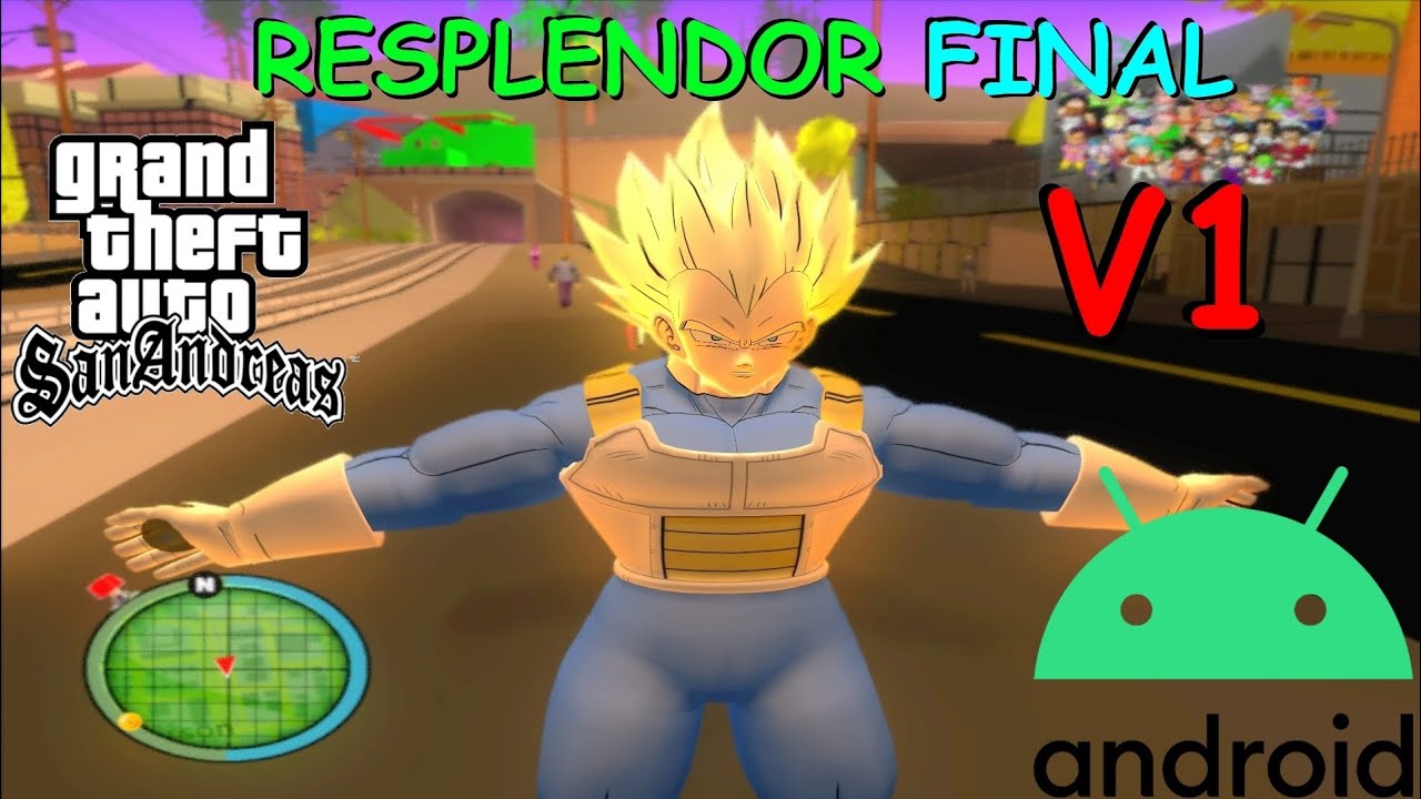 DOWNLOAD MOD DBZ RESPLENDOR FINAL DE VEGETA V1 PARA GTA SAN ANDREAS ANDROID BY OLIVEIRA