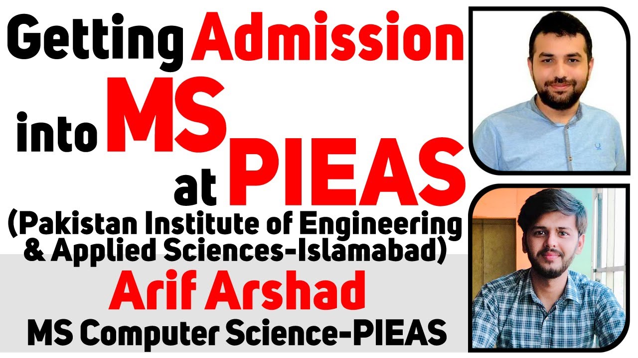 Getting Admission into MS at PIEAS - Application Processing/Fees/Hostel/Scholarship