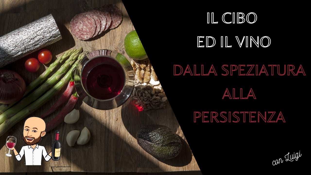 Il cibo e il vino: dalla speziatura alla persistenza