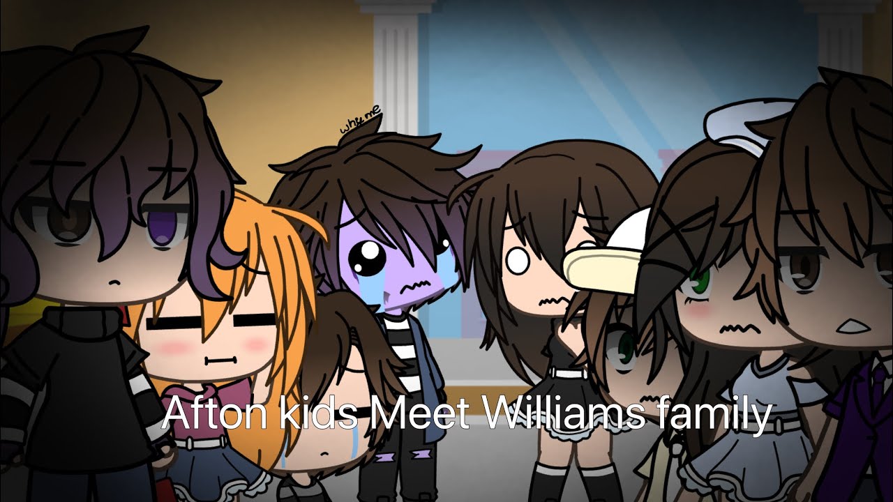 Afton family kids meet Williams family (read description)