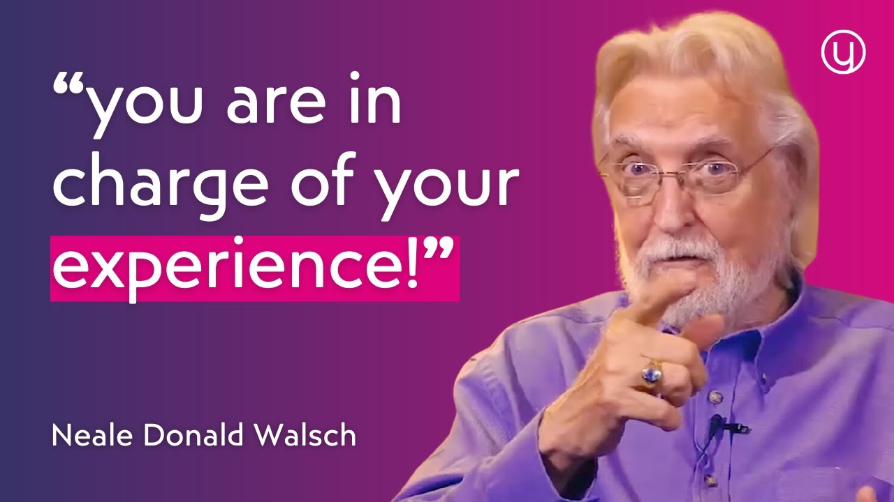 How to Get in the Flow of the Universe: Creating Your Reality with Neale Donald Walsch