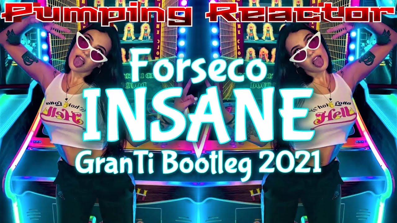 Forseco - Insane (GranTi Bootleg 2021)