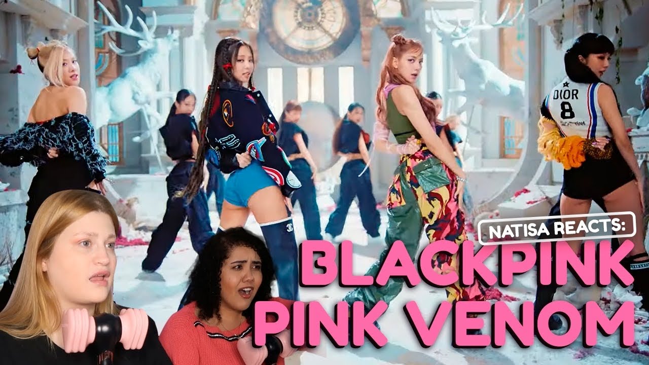 NATISA REACTS: BLACKPINK - ‘Pink Venom’ M/V