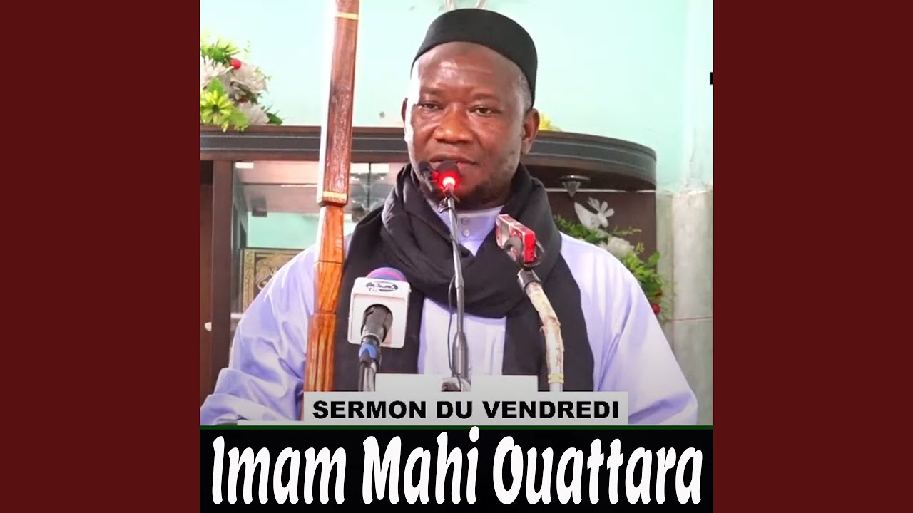 Imam Mahi Ouattara Sermon Du Vendredi, Pt. 1