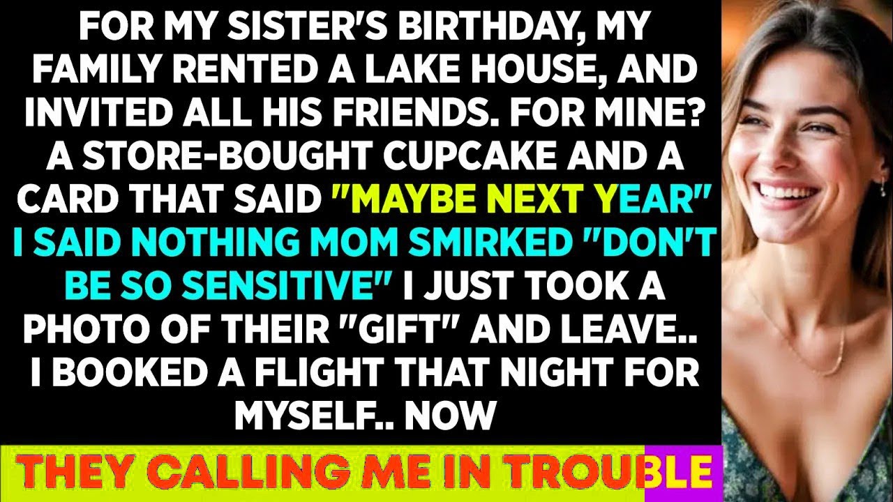 They Rented A Lake HOUSE For My SISTER Birthday Party And For Me Just A Card Then