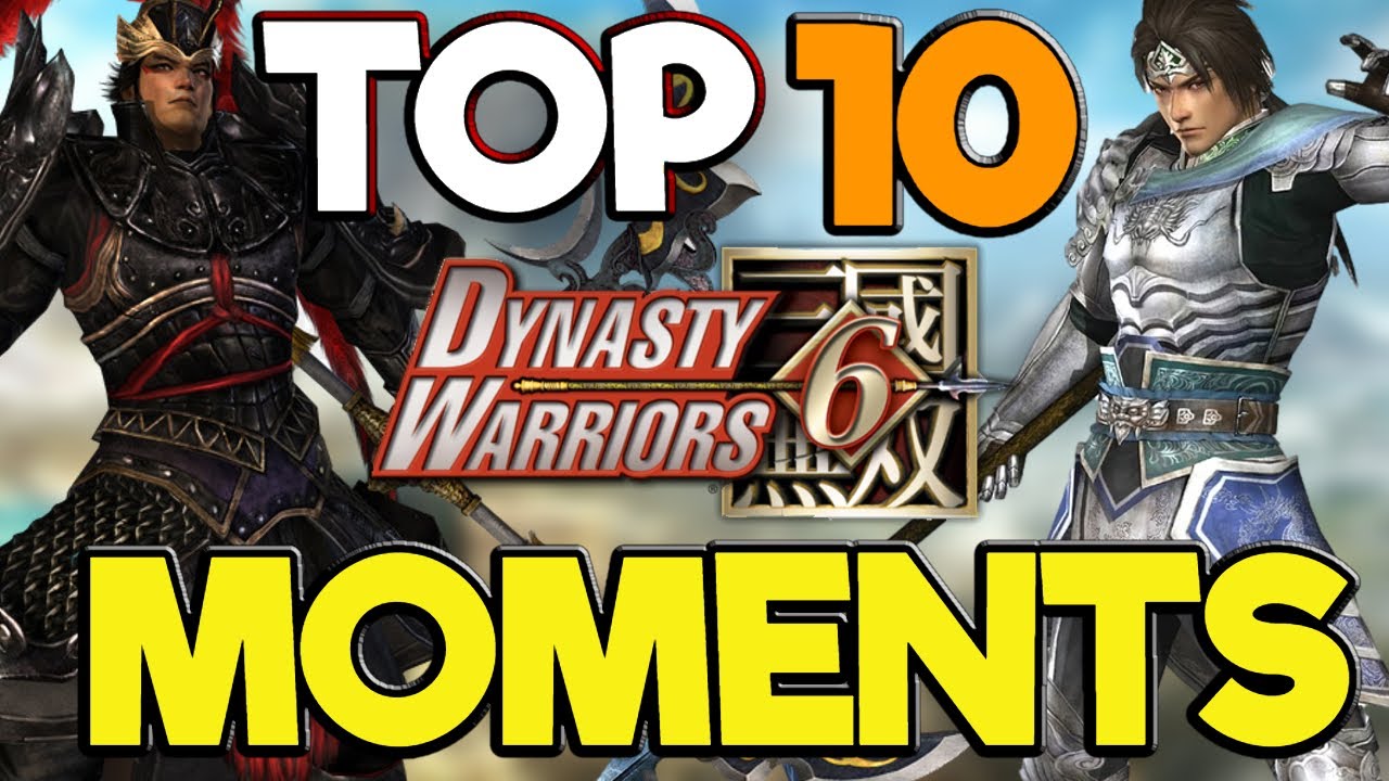 Dynasty Warriors — DW6: 10 лучших моментов