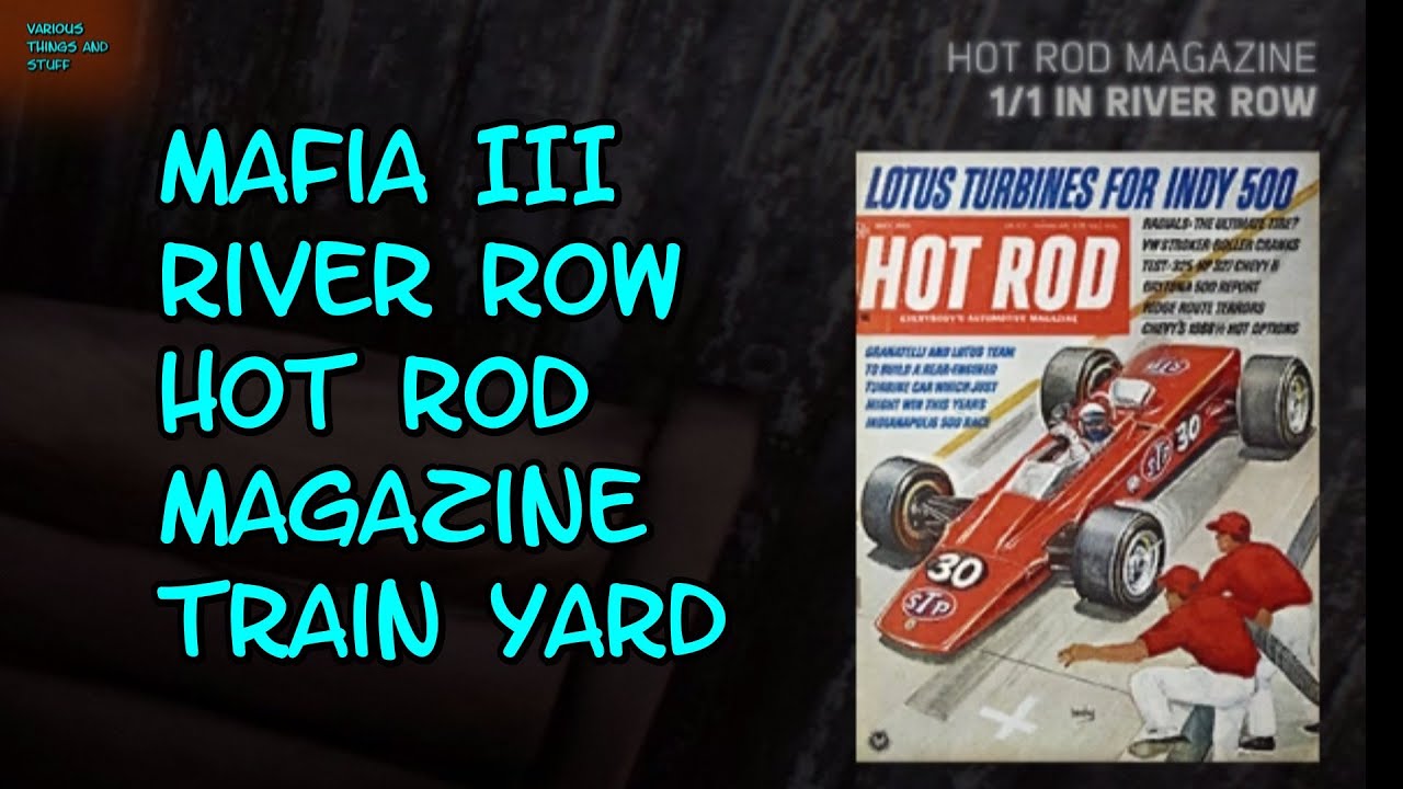 Mafia III River Row Hot Rod Magazine Train Yard