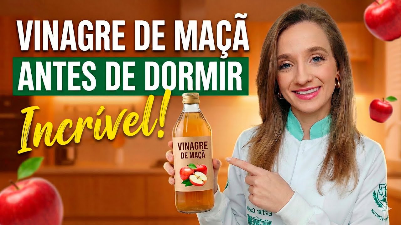 VINAGRE DE MAÇÃ ANTES DE DORMIR - 7 Benefícios Surpreendentes e Como USAR CERTO!