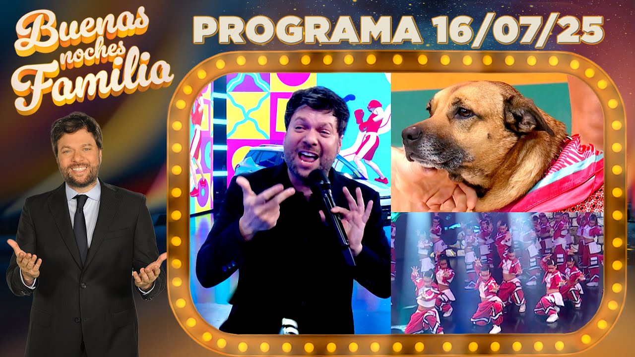 BUENAS NOCHES FAMILIA - Programa 16/07/25 - INVITADO: AGUSTÍN 