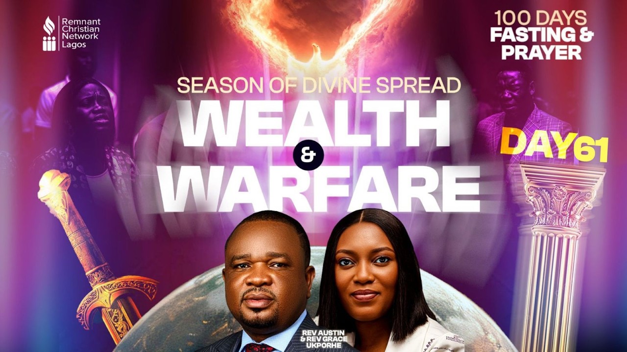 Wealth and Warfare | Rev Austin Ukporhe || 100 Days Prayer and Fasting (Day 61) || 6March2026