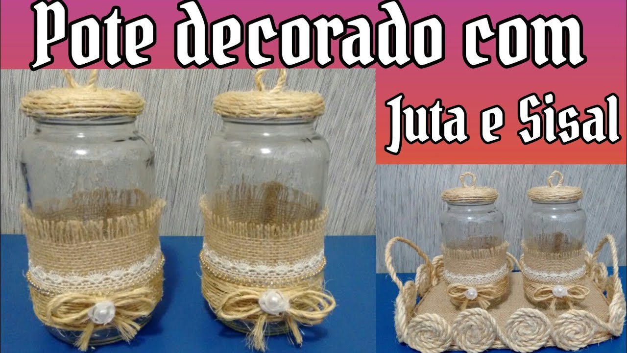 POTE DECORADO COM JUTA E SISAL