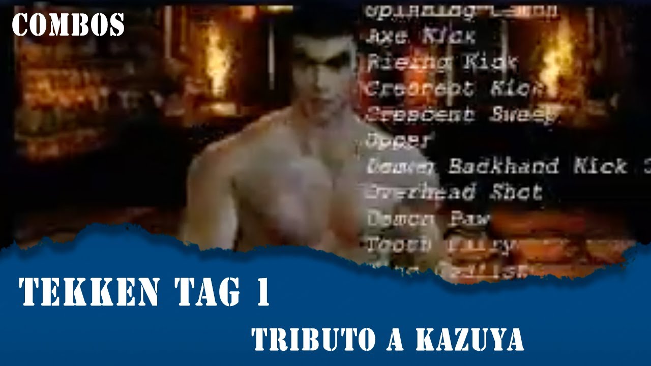 Tributo a Kazuya - Tekken Tag 1 Combos