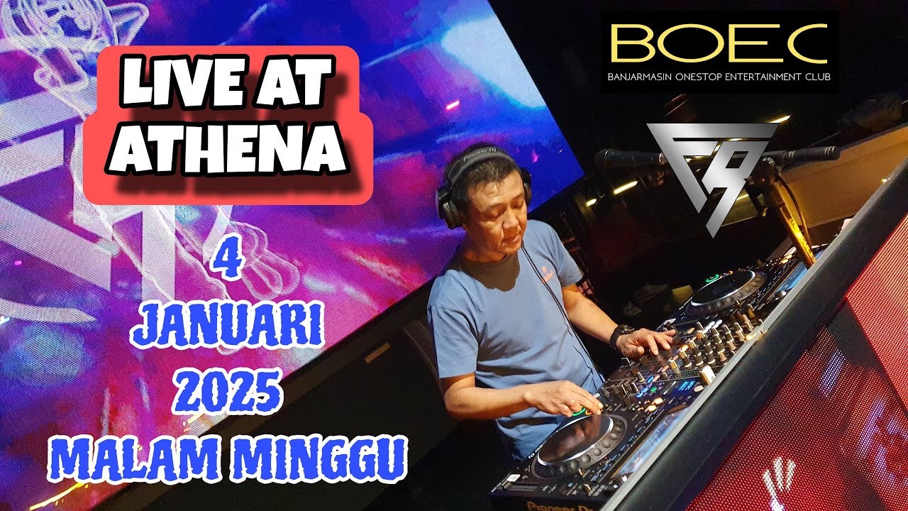 DJ FREDY LIVE AT ATHENA 4 JANUARI 2025 MALAM MINGGU