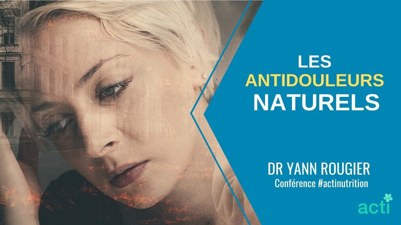 🌿 Des antidouleurs puissants et naturels - Dr Y. Rougier - S02E11