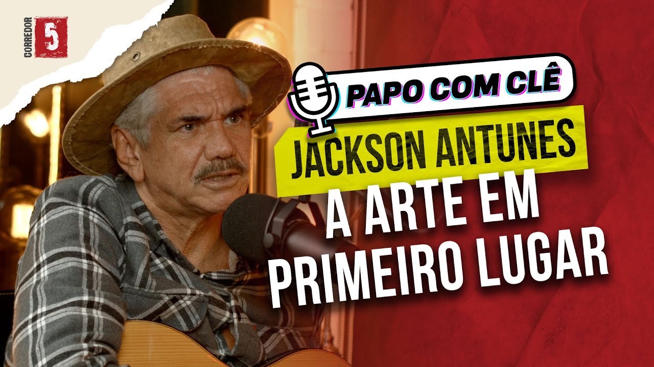 Jackson Antunes | Ator | Papo com Clê