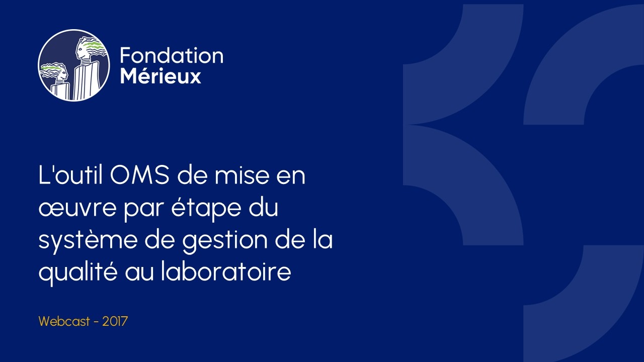 L'outil OMS de mise en oeuvre par étape du système de gestion de la qualité au laboratoire