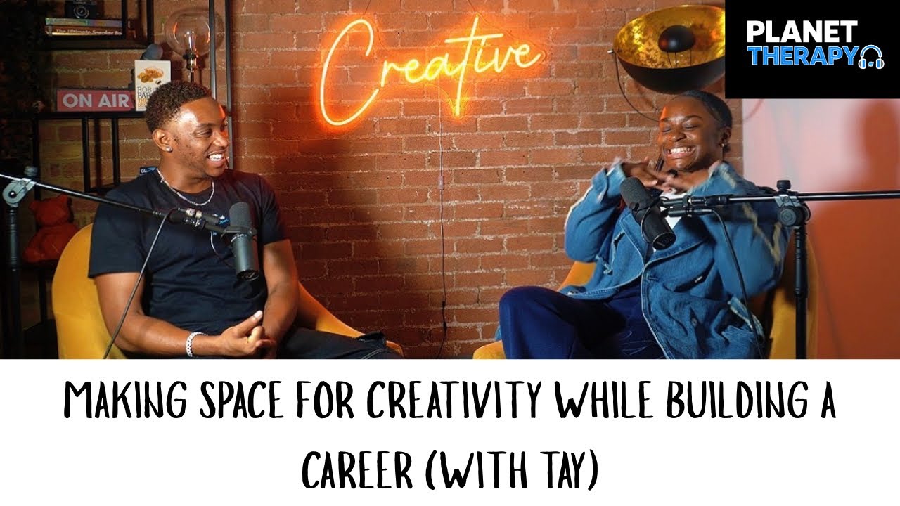 Making Space For Creativity While Building A Career (With Tay) 