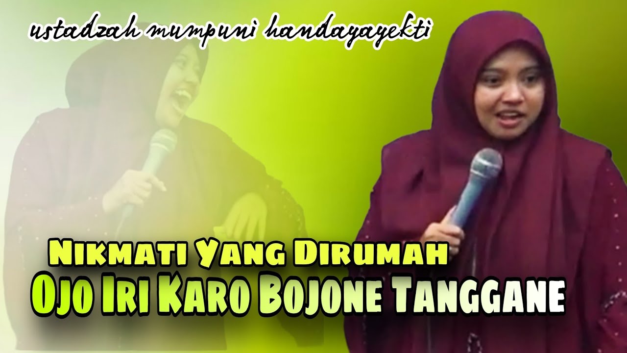 Ojo iri Bojone Tonggo Lan Konco // Ustadzah Mumpuni Handayayekti Terbaru