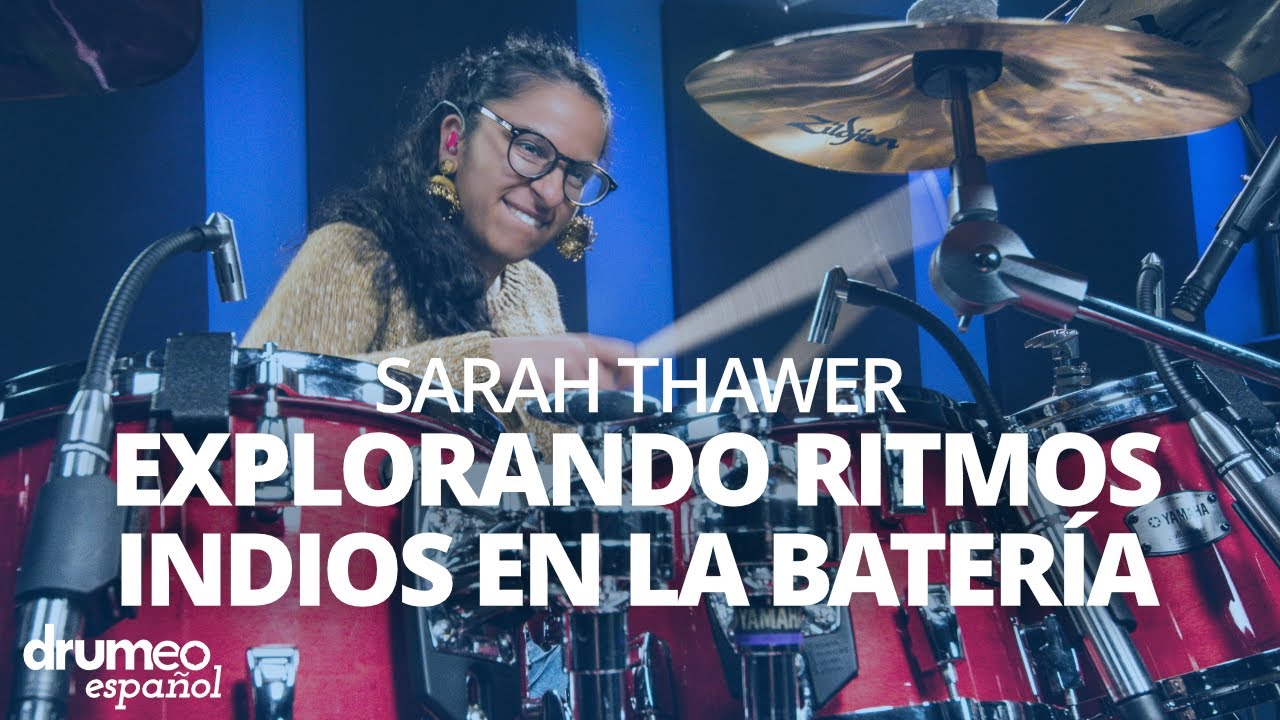 Sarah Thawer: Explorando ritmos indios en la batería (Lección de Batería completa)