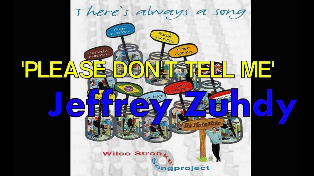 'Please don't tell me' Jeffrey Zuhdy from the album: 'There's always a song'