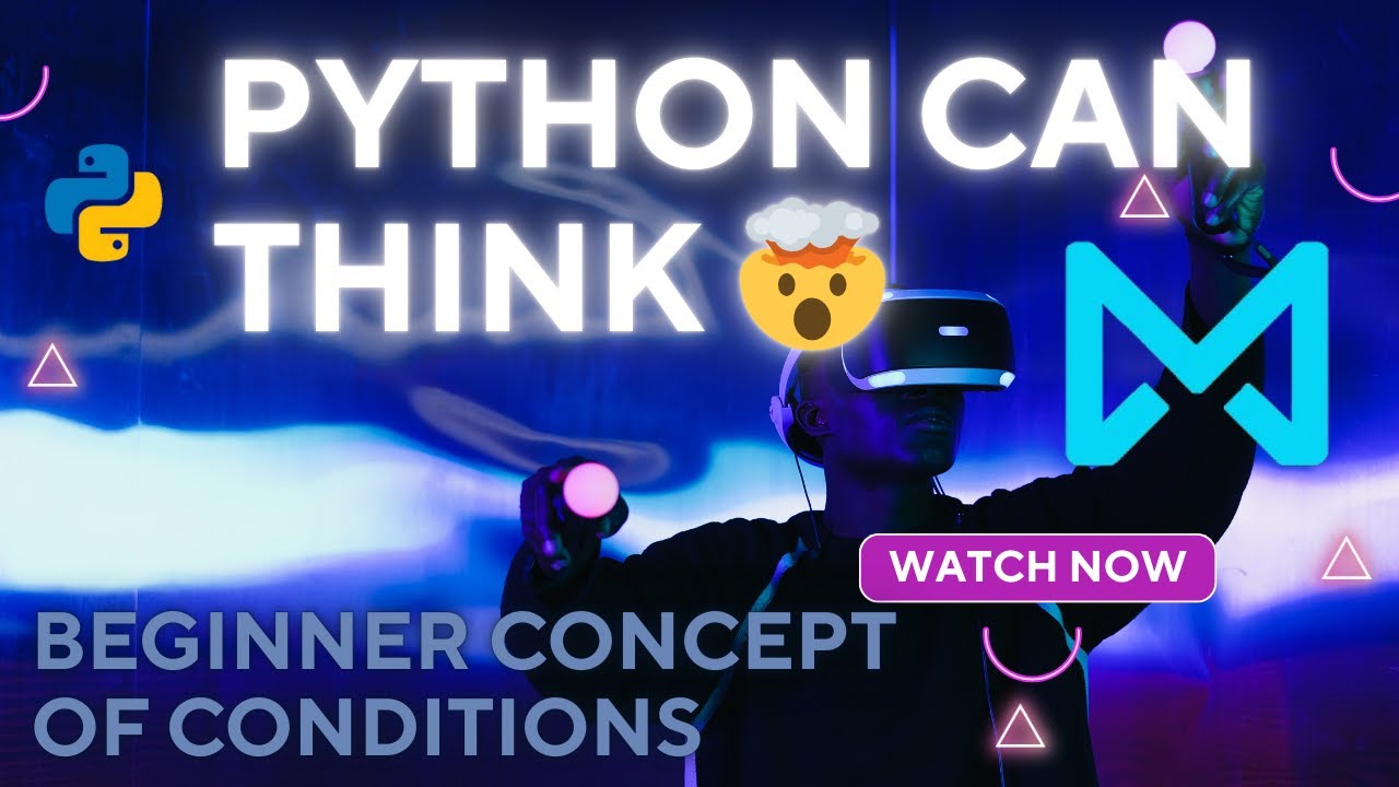 Python FAST SCRATCH #3 - IF, Else Made Easy for beginners