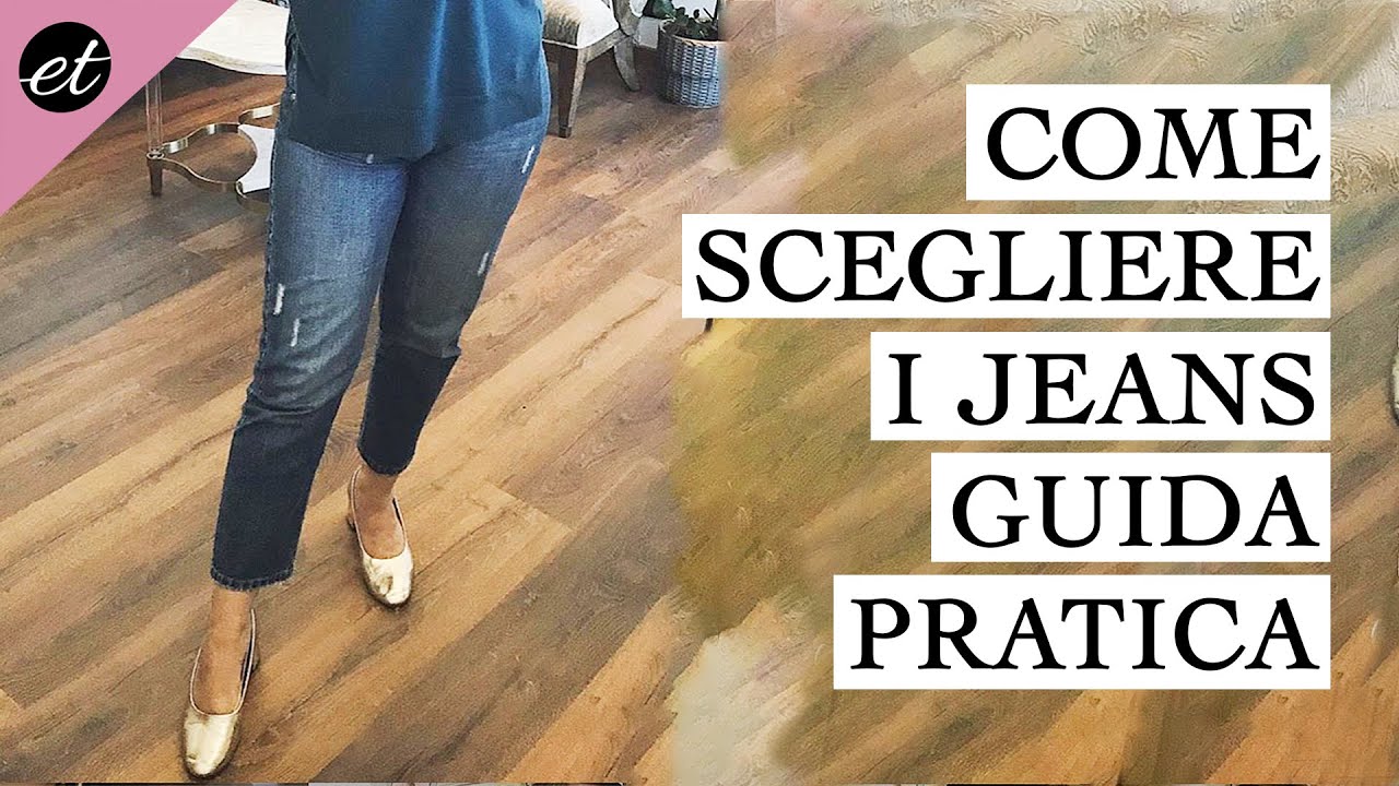 COME SCEGLIERE I JEANS: 10 consigli per non sbagliare