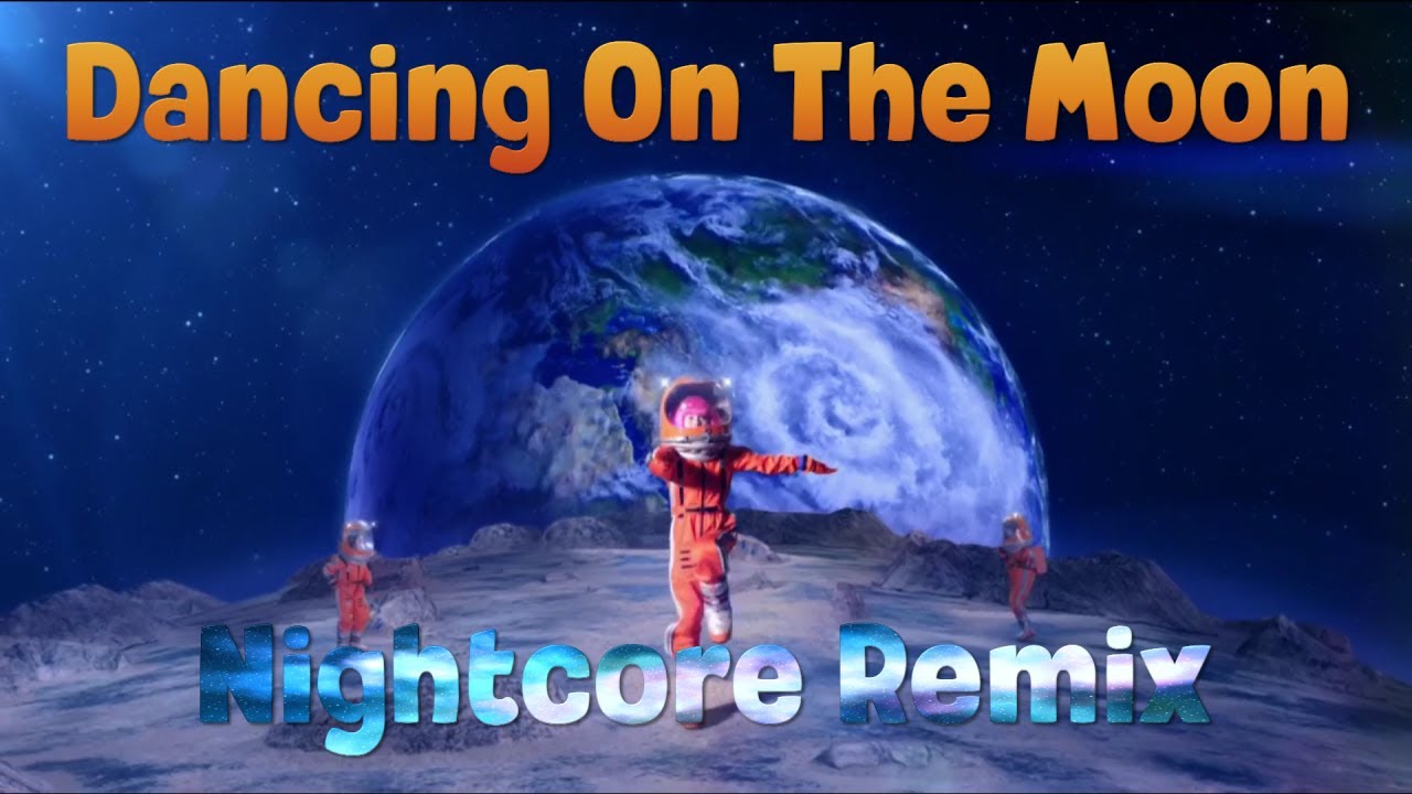 Nightcore - Dancing On The Moon (LazyTown)