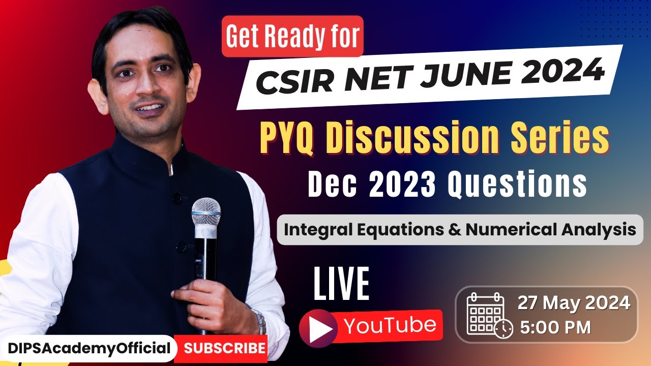 CSIR NET PYQ Discussion Series | Integral Equations & Numerical Analysis by Amit Sir | CSIR NET Exam