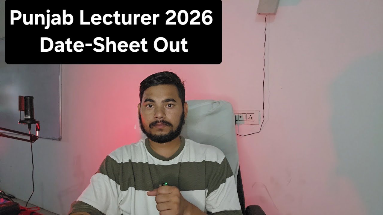 Punjab Lecturer 2026 Date sheet out