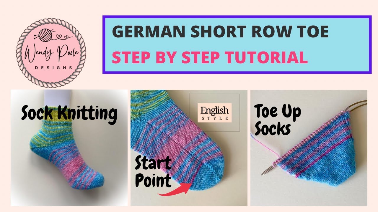 German Short Row Toe: How to Knit a German Short Row Toe for a Sock - Step by Step - Wendy Poole