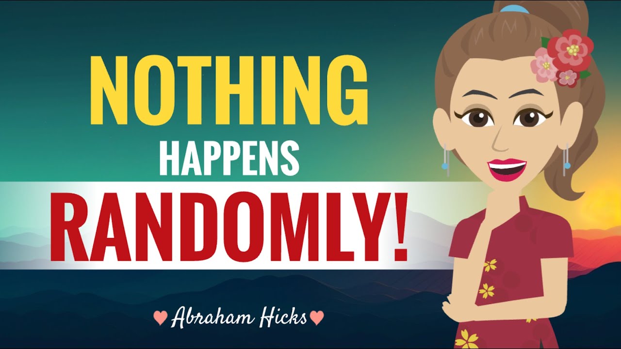 **NOTHING** Happens RANDOMLY With Key Takeaways ~ Abraham Hicks 2024