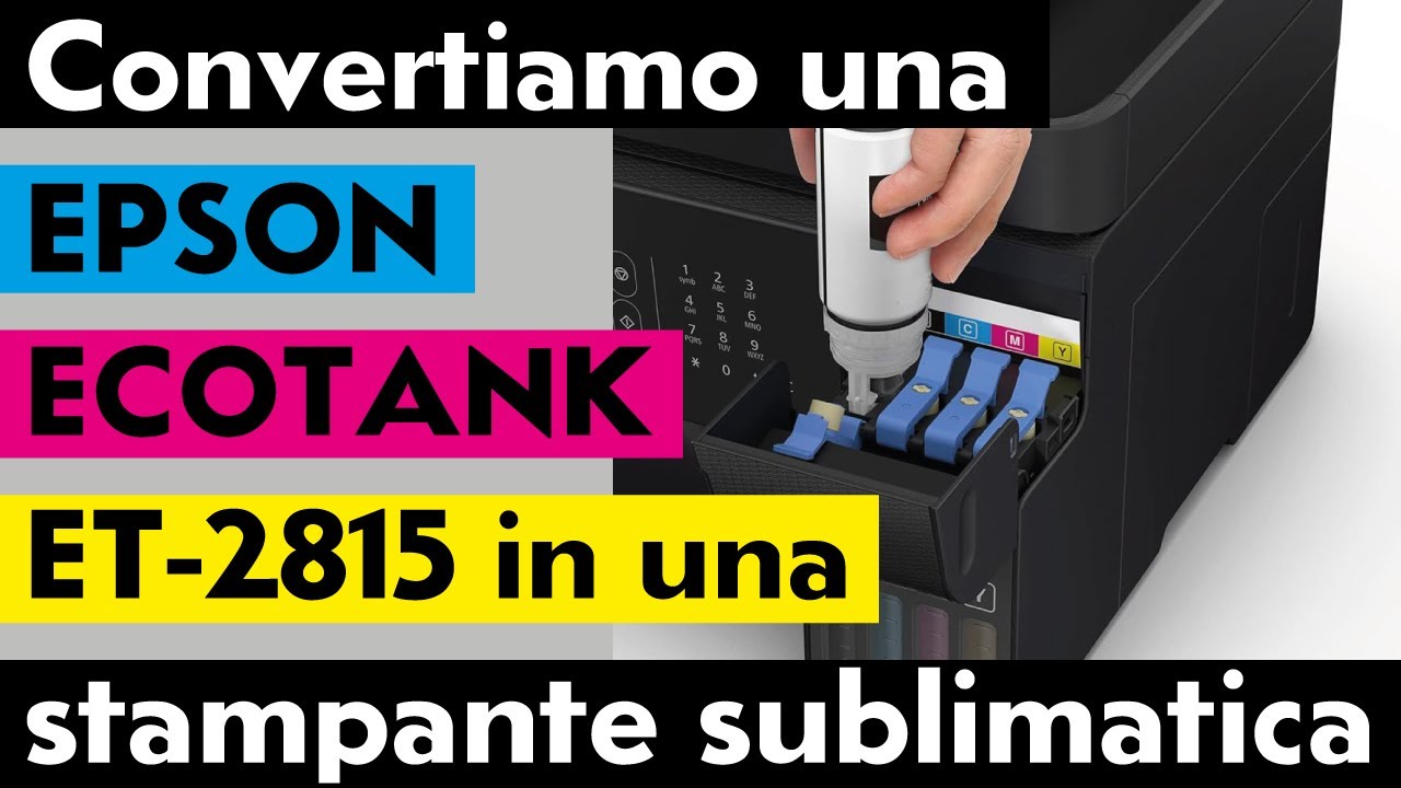 CONVERTIAMO UNA EPSON ECOTANK IN UNA STAMPANTE SUBLIMATICA TUTORIAL