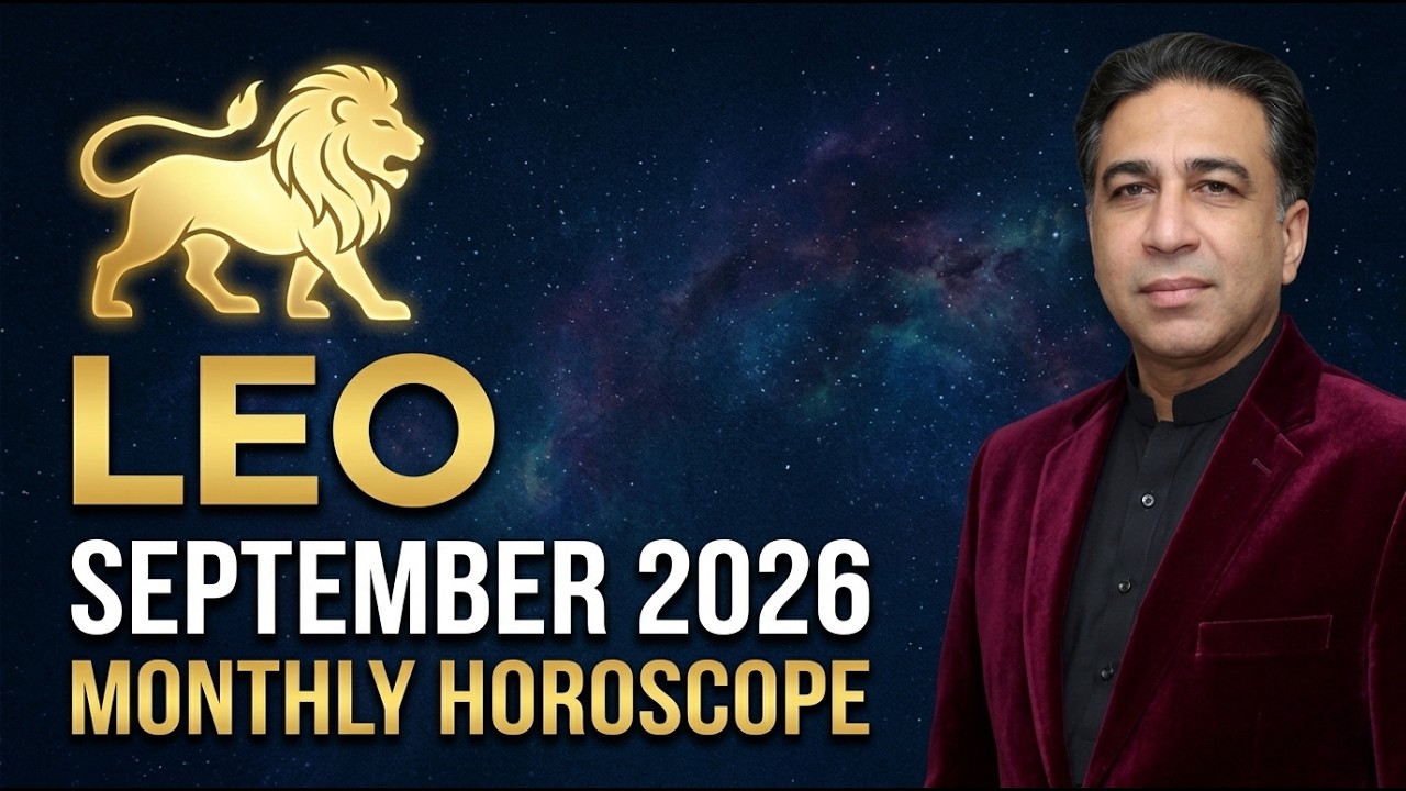 Leo September 2026 | Monthly Horoscope | Monthly Forecast & Predictions by Astrologer Haider Jafri
