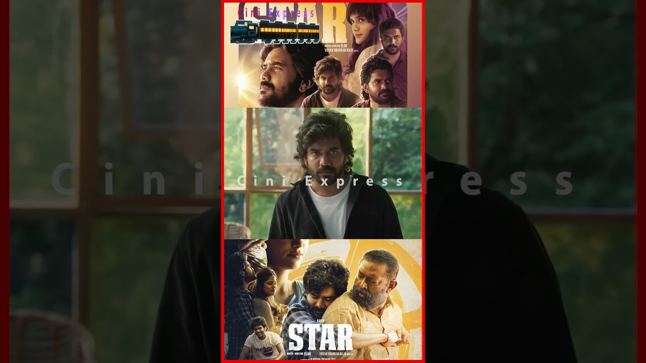 Star Movie Review By Cini Express | Kavin | Elan | Yuvan Shankar Raja #star #star2024 #review