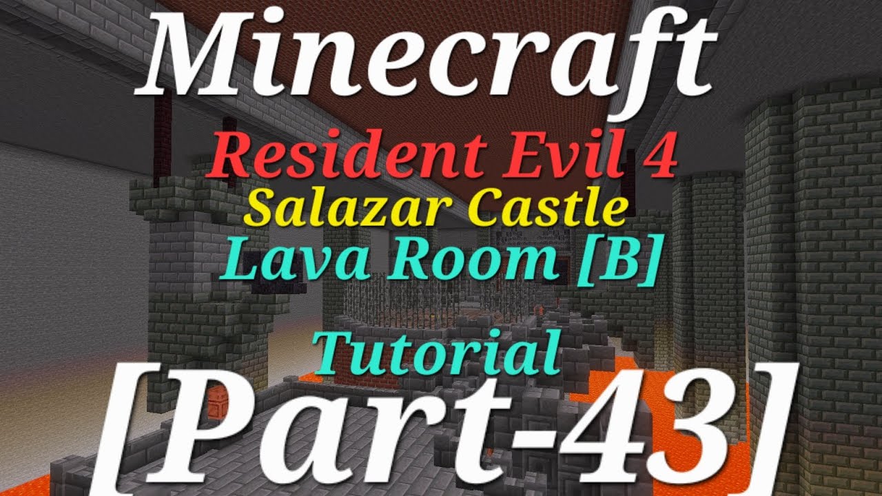 Minecraft Resident Evil 4 Salazar Castle Lava Room [B] Tutorial [Part-43]