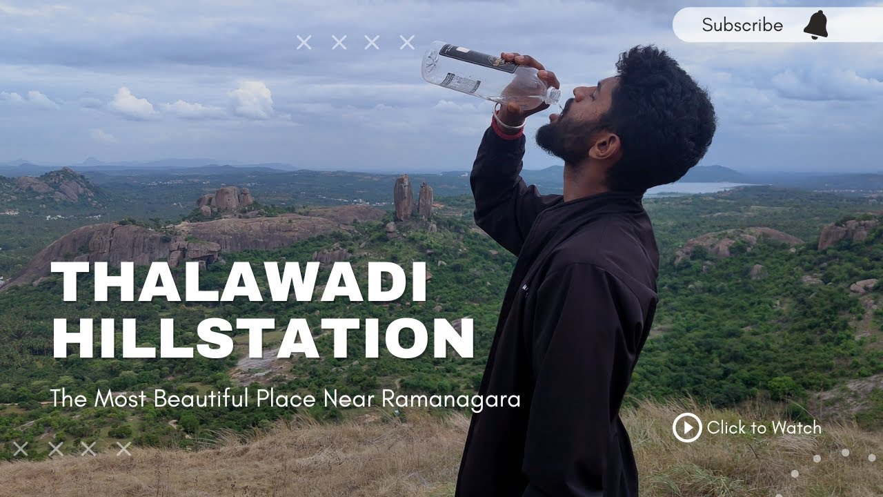 Thalawadi Hill Station | Best trekking place near Ramanagara | Ramanagara | | The Hitman Show