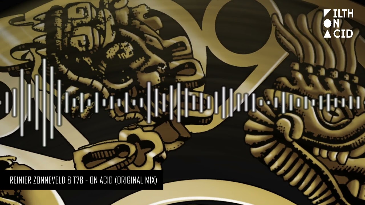 Reinier Zonneveld & T78 - On Acid (Original Mix)
