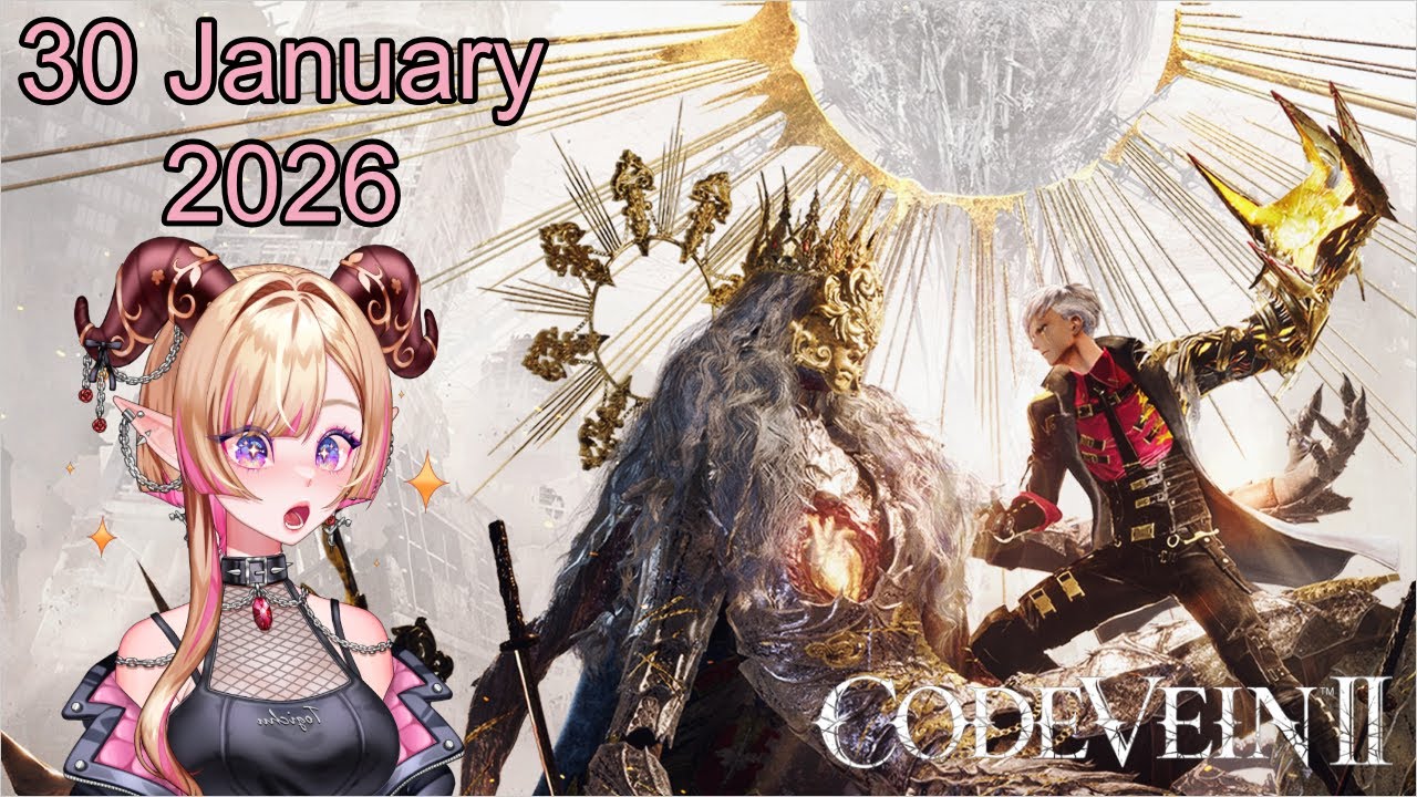 [30 JAN 2026] Code Vein 2