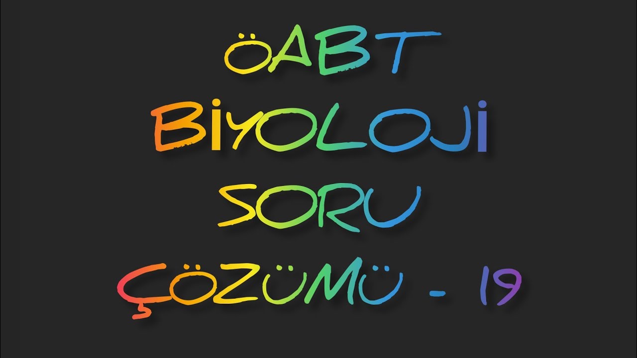 132) ÖABT BİYOLOJİ  SORU ÇÖZÜM - 19
