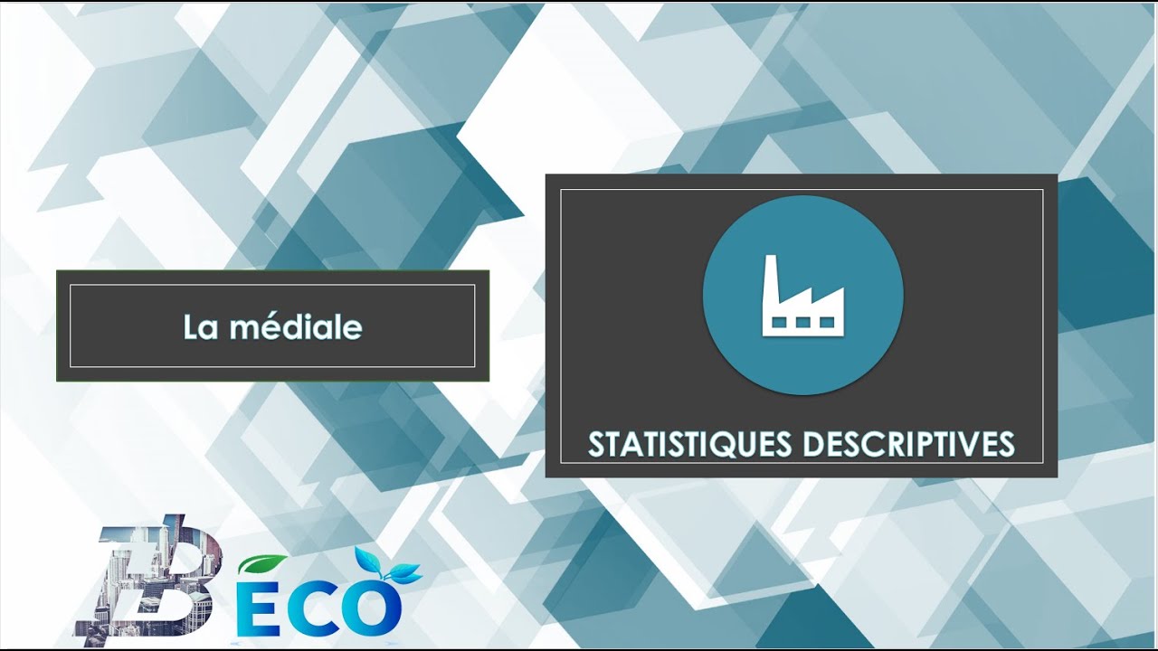 Statistiques descriptives la m&eacute;diale