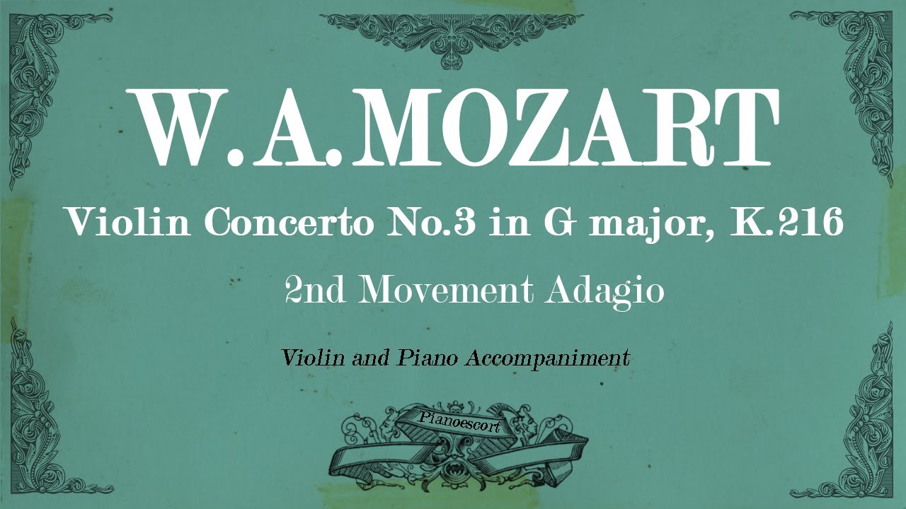 W.A.Mozart Violin Concerto No.3 in G major K.216 - 2nd mov Adagio - Piano accompaniment